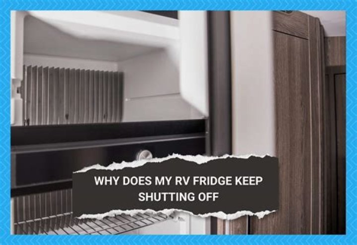 Why does my RV Fridge keep turning off?