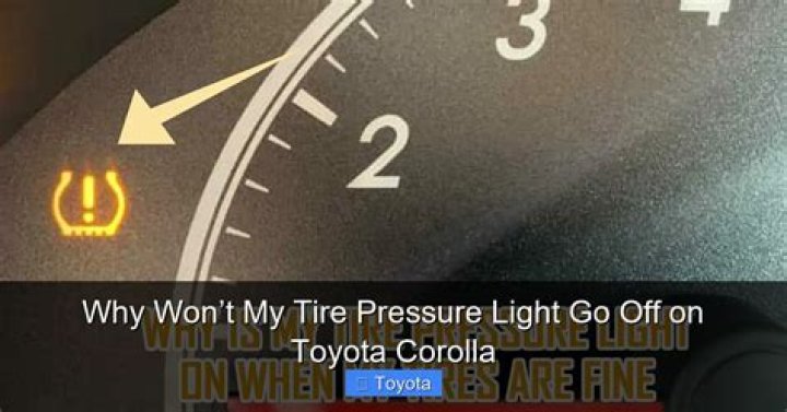 Why wont my tire pressure light go off even though pressure is fine?